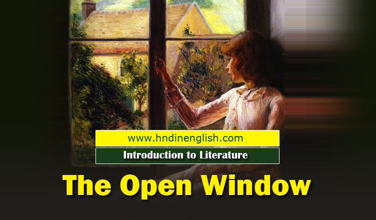 The Open Window - Introduction to Literature - HNDinEnglish.com