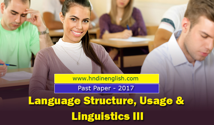 Past Paper: Language Structure, Linguistics & Usage III – 2017 (2nd ...